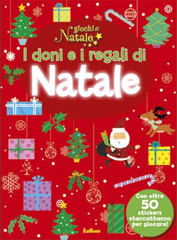 I doni e i regali di Natale. Ediz. illustrata  - Libro Edibimbi 2015 | Libraccio.it