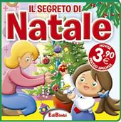 Il segreto di Natale. Ediz. illustrata