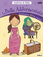 La bella addormentata. Teatrini di fiabe. Ediz. illustrata. Con gadget