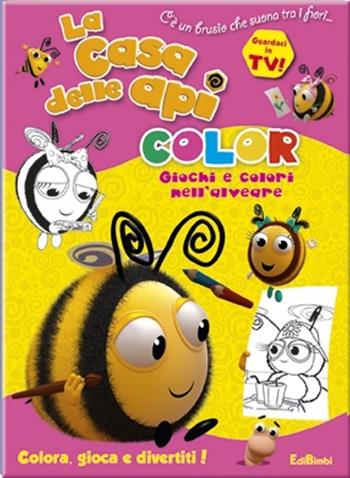 Giochi e colori nell'alveare. La casa delle api. Color  - Libro Edibimbi 2015 | Libraccio.it