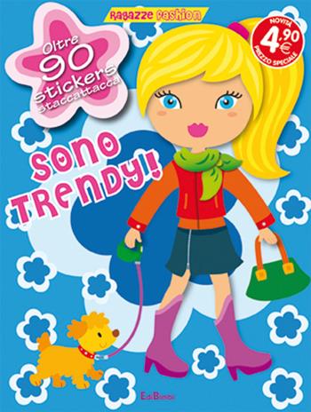 Sono trendy! Con adesivi  - Libro Edibimbi 2015, Ragazze fashion | Libraccio.it