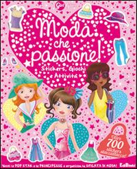 Girl glam. Moda che passione! Con adesivi. Ediz. illustrata  - Libro Edibimbi 2016, Stickers & attività | Libraccio.it