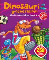 Dinosauri giocherelloni. Dinoland. Con adesivi. Ediz. illustrata