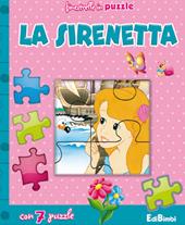 La sirenetta. Finestrelle in puzzle. Ediz. illustrata
