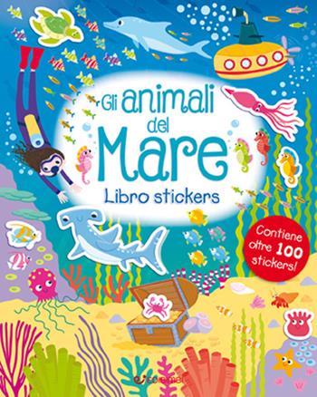 Gli animali del mare. Leggi attacca. Con adesivi. Ediz. a colori  - Libro Edibimbi 2017, Stickers & attività | Libraccio.it