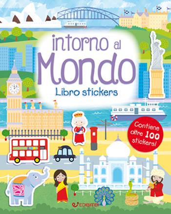 Intorno al mondo. Leggi attacca. Con adesivi. Ediz. a colori  - Libro Edibimbi 2017, Stickers & attività | Libraccio.it
