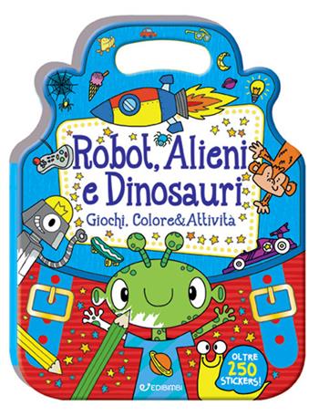 Robot, alieni e dinosauri. ColorStickers  - Libro Edibimbi 2017, Stickers & attività | Libraccio.it