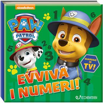 Evviva i numeri! Paw Patrol. Ediz. illustrata  - Libro Edibimbi 2017, Quadrottini | Libraccio.it