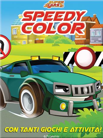 Speedy color. Super cars. Ediz. illustrata  - Libro Edibimbi 2017 | Libraccio.it