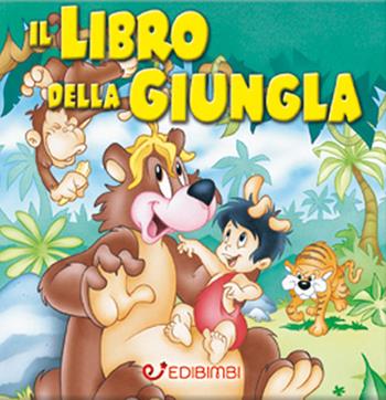 Il libro della giungla  - Libro Edibimbi 2017, Quadrottini | Libraccio.it