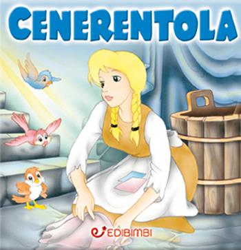 Cenerentola  - Libro Edibimbi 2017, Quadrottini | Libraccio.it