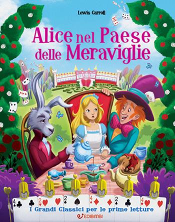 Alice nel paese delle meraviglie. Ediz. illustrata - Lewis Carroll - Libro Edibimbi 2017, Primi classici | Libraccio.it