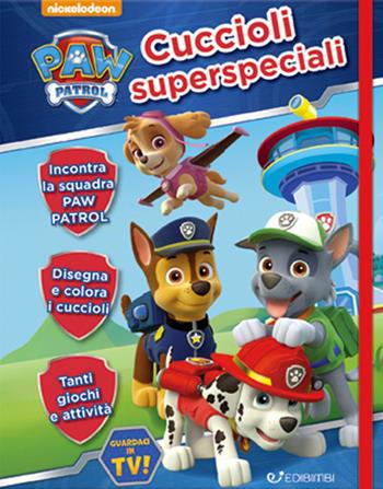 Cuccioli superspeciali. Paw Patrol. Diario con elastico. Ediz. a colori  - Libro Edibimbi 2017, Paw Patrol | Libraccio.it