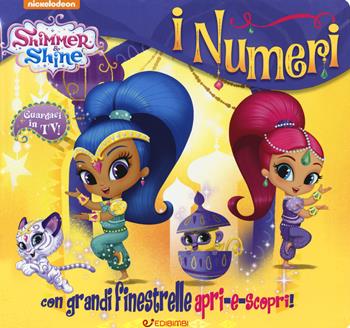 I numeri. Shimmer & Shine. Ediz. a colori - Elena Riva - Libro Edibimbi 2018 | Libraccio.it