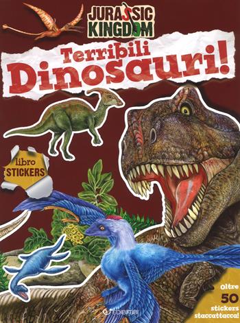 Terribili dinosauri. Stickers. Jurassic kingdom. Con adesivi. Ediz. a colori - Manlio Francia - Libro Edibimbi 2018 | Libraccio.it
