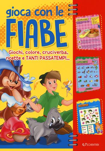 Gioca con le fiabe. Giochi, colore, cruciverba, ricette e tanti passatempi. Ediz. a colori - Carla Malerba - Libro Edibimbi 2019 | Libraccio.it