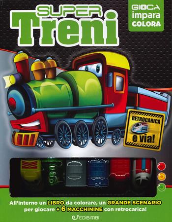 Super treni. Ediz. a colori. Con 6 gadget - Veronica Trillò - Libro Edibimbi 2019, Gioca impara colora | Libraccio.it