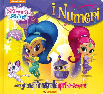 I numeri. Shimmer & Shine. Ediz. a colori - Elena Riva - Libro Edibimbi 2019 | Libraccio.it