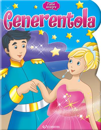 Cenerentola. Ediz. a colori  - Libro Edibimbi 2020 | Libraccio.it
