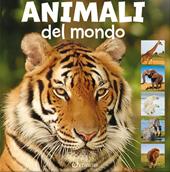 Animali del mondo. Animal photo. Ediz. illustrata