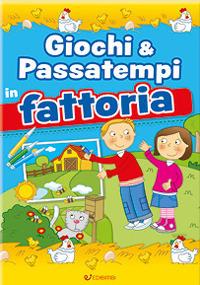 Giochi & passatempi in fattoria  - Libro Edibimbi 2020 | Libraccio.it