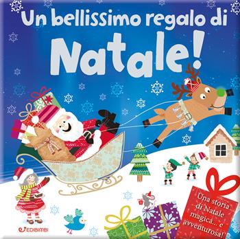 Un bellissimo regalo di Natale! - Melanie Joyce - Libro Edibimbi 2020, Natale con noi | Libraccio.it