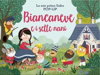 Biancaneve e i sette nani. Le mie prime fiabe pop-up  - Libro Edibimbi 2021 | Libraccio.it