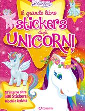 Il mio grande libro stickers degli unicorni. Il regno degli unicorni. Con adesivi. Ediz. illustrata