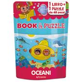 Oceani. Book&puzzle. Ediz. illustrata. Con puzzle da 48 pezzi