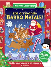 Sta arrivando Babbo Natale! Con adesivi. Ediz. a colori