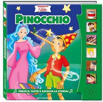 Pinocchio. Ascolta le fiabe. Ediz. a colori - Silvana Canzi - Libro Edibimbi 2023, Ascolta le fiabe | Libraccio.it