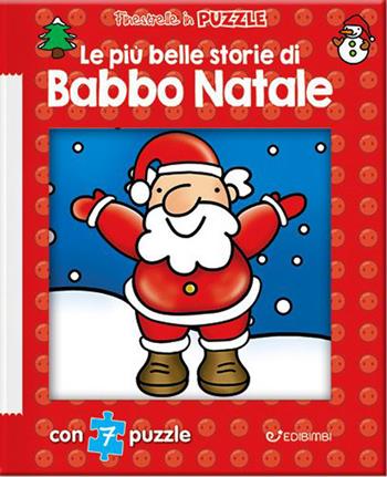 Le più belle storie di Babbo Natale. Finestrelle in puzzle. Ediz. illustrata  - Libro Edibimbi 2023 | Libraccio.it
