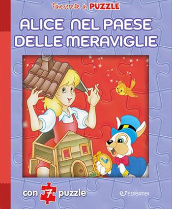 Alice nel paese delle meraviglie. Finestrelle in puzzle. Ediz. a colori - Claudio Cernuschi - Libro Edibimbi 2023, Le finestrelle | Libraccio.it