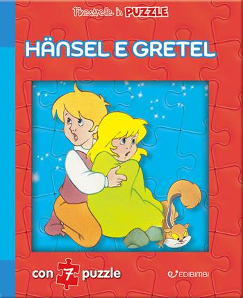 Hänsel e Gretel. Finestrelle in puzzle. Ediz. illustrata - Claudio Cernuschi - Libro Edibimbi 2024, Le finestrelle | Libraccio.it