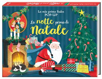 La notte prima di Natale. Le mie prime fiabe pop-up. Ediz. a colori  - Libro Edibimbi 2023, Natale con noi | Libraccio.it