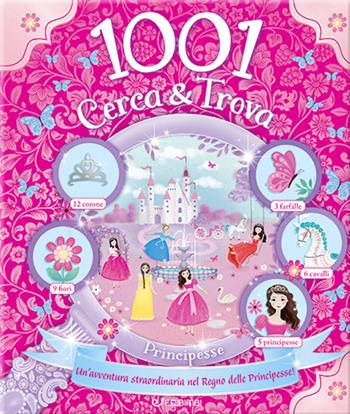Principesse. 1001 cerca & trova. Ediz. a colori  - Libro Edibimbi 2024 | Libraccio.it