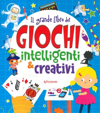 Il grande libro dei giochi intelligenti e creativi. Ediz. a colori - Kate Overy, Lisa Regan - Libro Edibimbi 2024, Giochi attivi | Libraccio.it