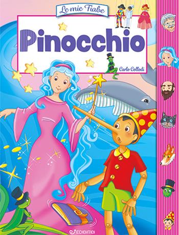 Pinocchio. Ediz. illustrata  - Libro Edibimbi 2024, Le mie fiabe | Libraccio.it