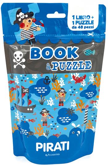 Pirati. Book&puzzle. Ediz. illustrata. Con puzzle  - Libro Edibimbi 2024 | Libraccio.it