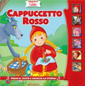 Cappuccetto Rosso. Ediz. illustrata