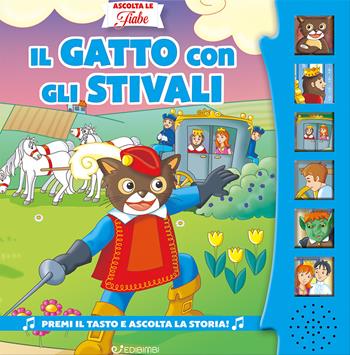 Il gatto con gli stivali. Ascolta le fiabe. Ediz. a colori - Silvana Canzi - Libro Edibimbi 2024, Ascolta le fiabe | Libraccio.it