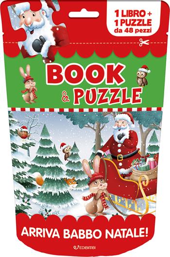 Arriva Babbo Natale! Book&puzzle. Ediz. a colori. Con puzzle - Rob Parkinson, Maria Rita Gentili - Libro Edibimbi 2024 | Libraccio.it