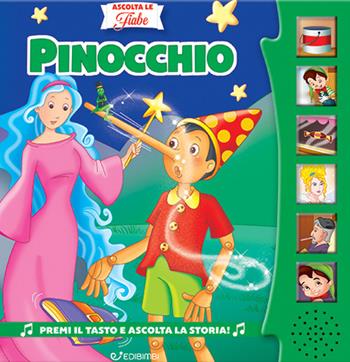 Pinocchio. Ascolta le fiabe. Ediz. a colori - Silvana Canzi - Libro Edibimbi 2024, Ascolta le fiabe | Libraccio.it
