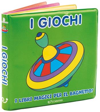 I giochi. Bagnetto perfetto. Ediz. illustrata  - Libro Edibimbi 2025, Bagnetto perfetto | Libraccio.it
