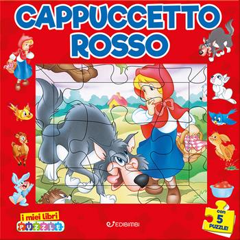 Cappuccetto rosso. I miei libri puzzle. Ediz. a colori - Claudio Cernuschi - Libro Edibimbi 2025 | Libraccio.it