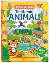 Tanti amici animali. I miei primi libri stickers. Ediz. a colori