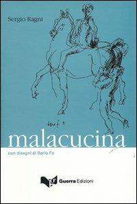 Malcucina - Sergio Ragni - Libro Guerra Edizioni 2007 | Libraccio.it