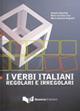 I verbi italiani: regolari e irregolari - Angelo Chiurchiù, M. Cristina Fazi, M. Rosaria Bagianti - Libro Guerra Edizioni 2019 | Libraccio.it