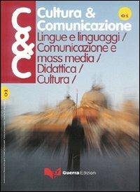 Cultura & comunicazione (2007). Vol. 1  - Libro Guerra Edizioni 2007, Cultura & comunicazione - Rivista | Libraccio.it