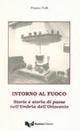 Intorno al fuoco. Storie e storia di paese nell'Umbria dell'Ottocento - Franco Tulli - Libro Guerra Edizioni 2019 | Libraccio.it